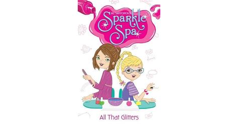 All That Glitters Sparkle Spa Book 1