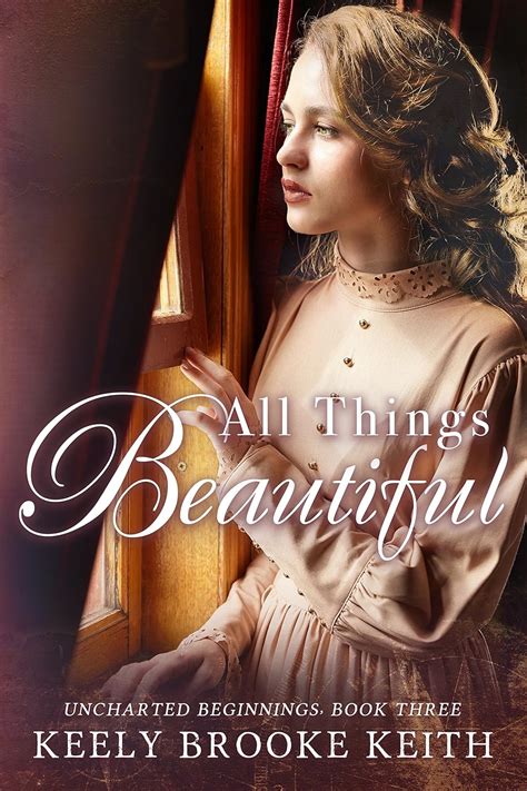 All Things Beautiful Uncharted Beginnings Volume 3 Epub