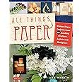 All Things Paper 20 Unique Projects from Leading Paper Crafters Artists and Designers Epub