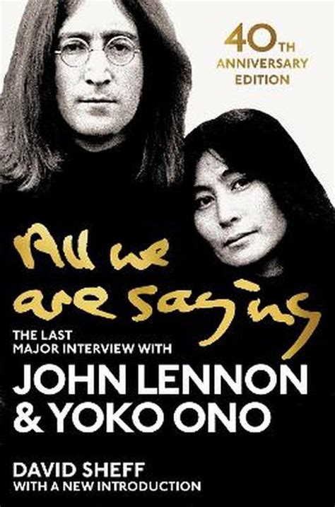 All We Are Saying The Last Major Interview with John Lennon and Yoko Ono Kindle Editon