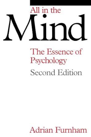 All in the Mind The Essence of Psychology PDF