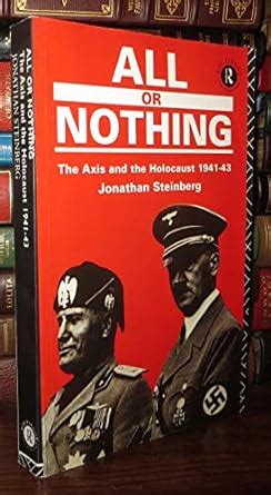 All or Nothing The Axis and the Holocaust 1941-43 PDF