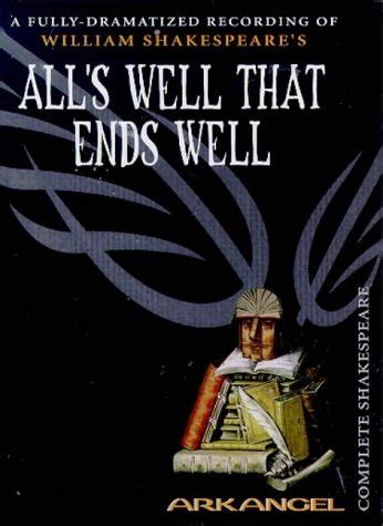 All s Well That Ends Well Arkangel Complete Shakespeare Reader