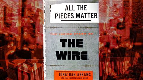 All the Pieces Matter The Inside Story of The Wire PDF