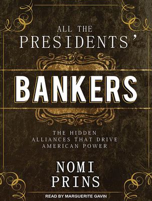 All the Presidents Bankers The Hidden Alliances that Drive American Power PDF