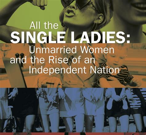 All the Single Ladies Unmarried Women and the Rise of an Independent Nation PDF