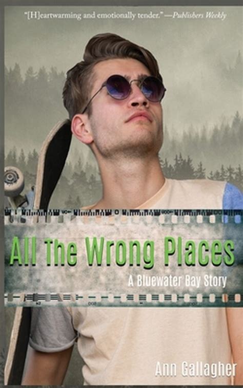 All the Wrong Places Bluewater Bay Kindle Editon