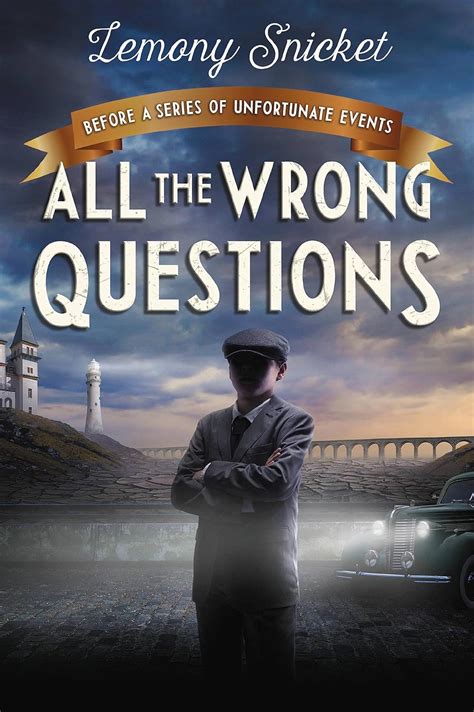 All the Wrong Questions Question 1 Also Published as Who Could That Be at This Hour