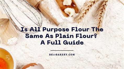 All-Purpose Flour vs. Plain Flour: The Definitive Guide for 2025