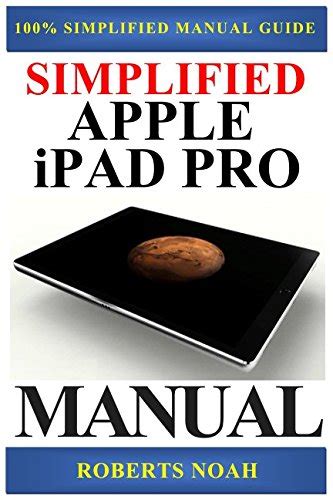 All-in-One iPad Manual The 1 Solution to Understanding and maximizing Apple iPad devices with 100 made simple guide Updated as at November 2017 Reader