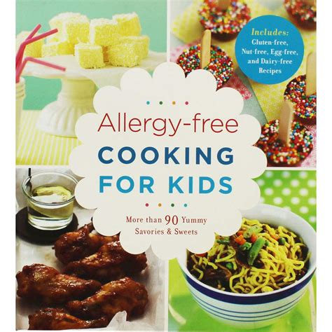 Allergy-free Cooking for Kids More than 90 Yummy Savories and Sweets Epub