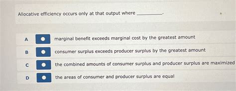 Allocative Efficiency: Occurs Only at the Output Where