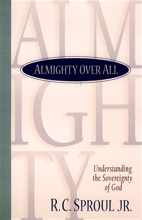 Almighty over All Understanding the Sovereignty of God Reader