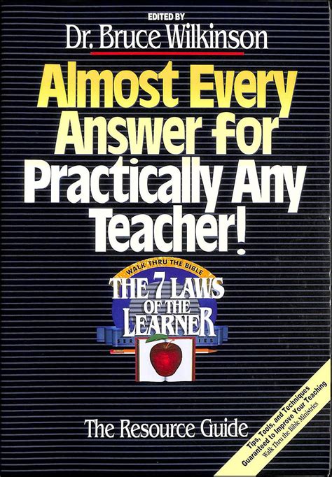 Almost Every Answer for Practically Any Teacher The Seven Laws of the Learner Series Reader