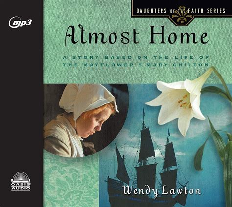 Almost Home A Story Based on the Life of the Mayflower&a PDF