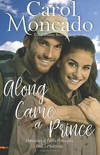 Along Came A Prince The Montevaro Monarchy Volume 2 Reader