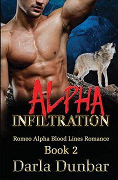 Alpha Infiltration Romeo Alpha Blood Lines Romance Series Volume 2 Reader