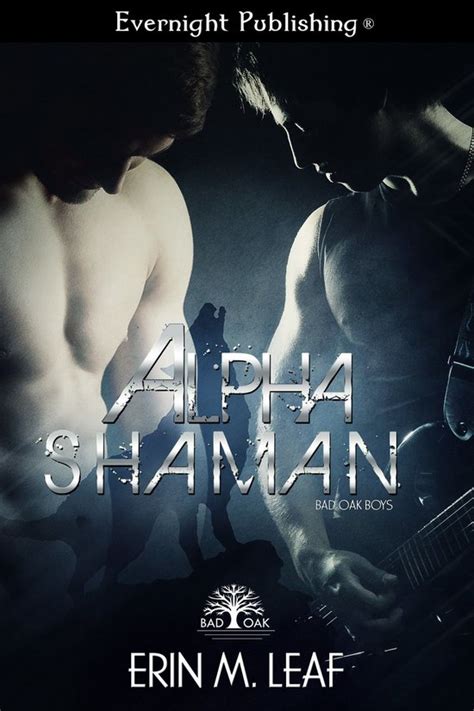 Alpha Shaman Bad Oak Boys Book 2 Epub