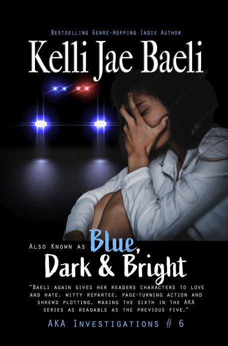 Also Known as Blue Dark and Bright AKA Investigations Volume 6 Reader