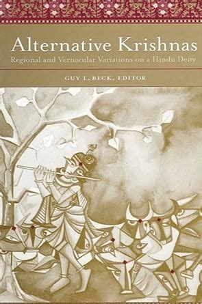 Alternative Krishnas: Regional And Vernacular Variations on a Hindu Deity Reader