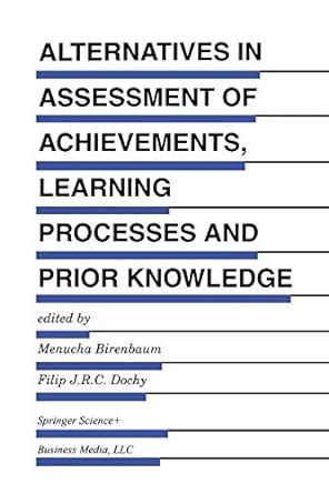 Alternatives in Assessment of Achievements, Learning Processes and Prior Knowledge Epub