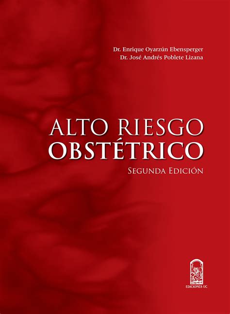 Alto Riesgo Obstetrico by Dr. Enrique OyarzÃºn Ebook Reader