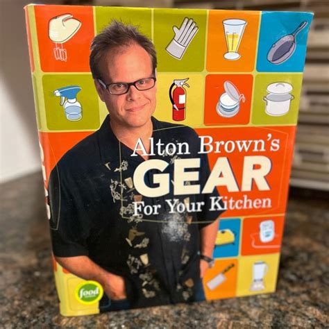 Alton Brown s Gear for Your Kitchen Reader