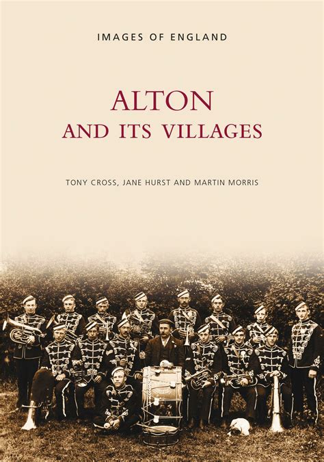 Alton and Its Villages (Images of England) Doc