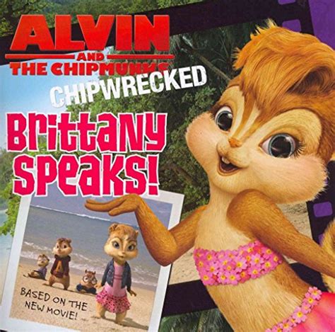Alvin and the Chipmunks : Chipwrecked Brittany Speaks! Reader