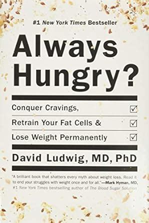 Always Hungry Conquer Cravings Retrain Your Fat Cells and Lose Weight Permanently PDF