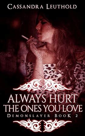 Always Hurt the Ones You Love Demonslayer Book 2 PDF