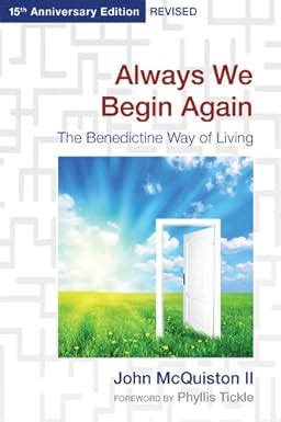 Always We Begin Again: The Benedictine Way of Living Ebook Doc