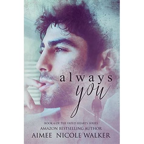 Always You Book 6 of the Fated Hearts Series Volume 6 Kindle Editon