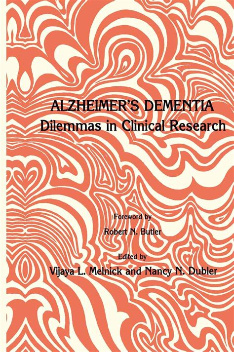 Alzheimer's Dementia Dilemmas in Clinical Research 1st Edition PDF