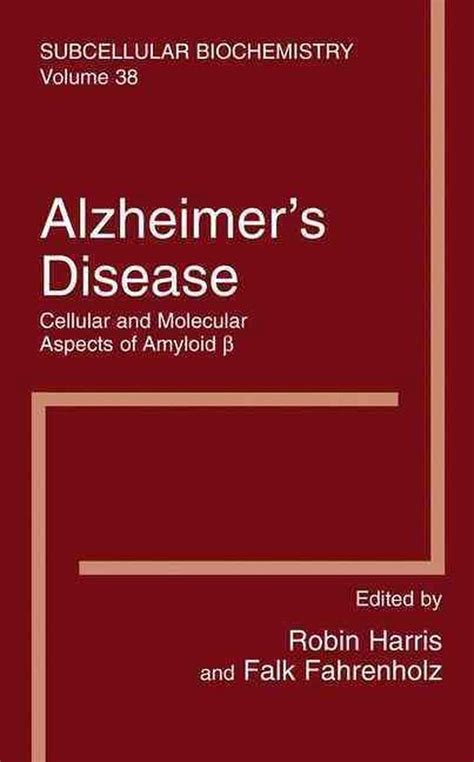 Alzheimer's Disease Cellular and Molecular Aspects of Amyloid B Reader