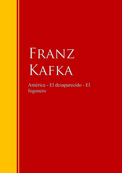 América El desaparecido El fogonero Biblioteca de Grandes Escritores Spanish Edition Kindle Editon