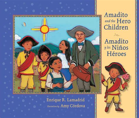 Amadito and the Hero Children Amadito Y Los Ninos Heroes PDF