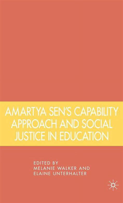 Amartya Sen's Capability Approach and Social Justice in Education 1st Edition Reader