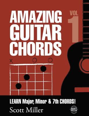 Amazing Guitar Chords Volume 1 Learn Major Minor and 7th Chords Epub