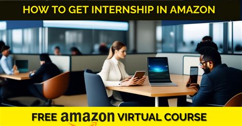 Amazon Business Internships: A Gateway to a Lucrative Career in E-commerce