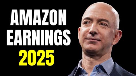 Amazon Earnings Report 2025: A Comprehensive Analysis