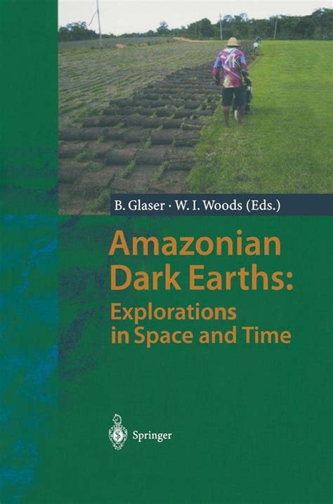 Amazonian Dark Earths Explorations in Space and Time Doc