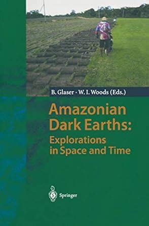 Amazonian Dark Earths Explorations in Space and Time Doc