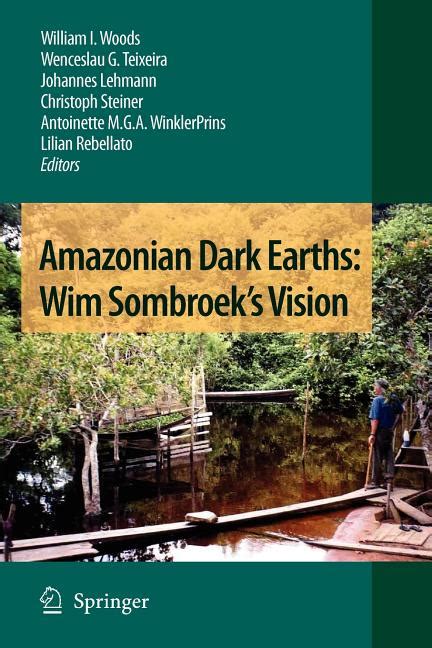 Amazonian Dark Earths Wim Sombroek's Vision Doc
