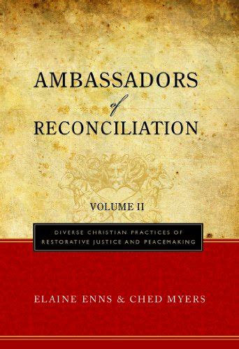 Ambassadors of Reconciliation Diverse Christian Practices of Restorative Justice and Peacemaking Kindle Editon