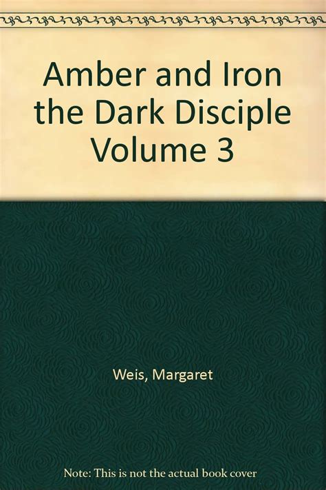Amber and Iron the Dark Disciple Volume 3 Reader