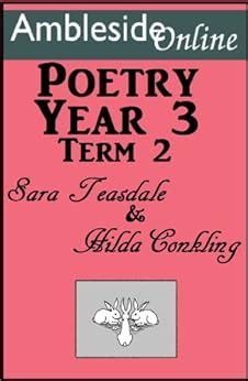 AmblesideOnline Poetry Year 3 Term Two Teasdale and Conkling