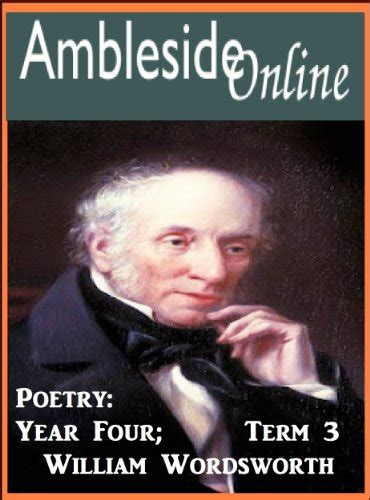 AmblesideOnline Poetry Year 4 Term 3 William Wordsworth