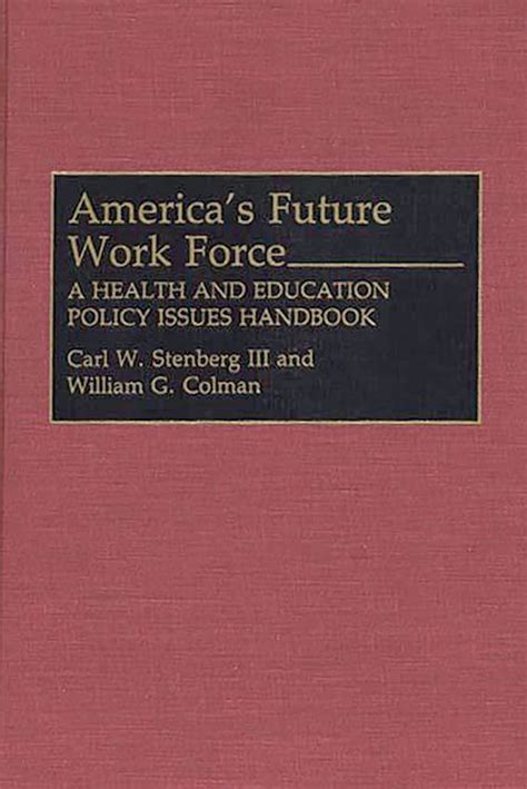 America's Future Work Force A Health and Education Policy Issues Handbook Kindle Editon