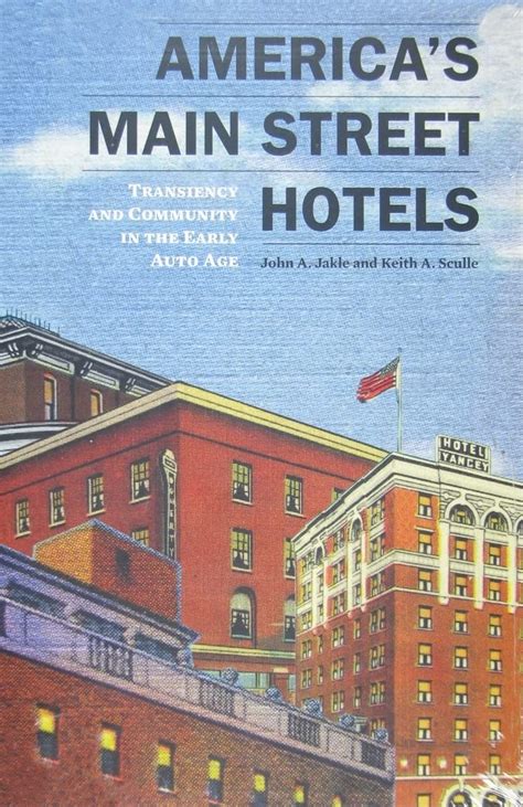 America's Main Street Hotels Transiency and Community in the Early Auto Age Epub